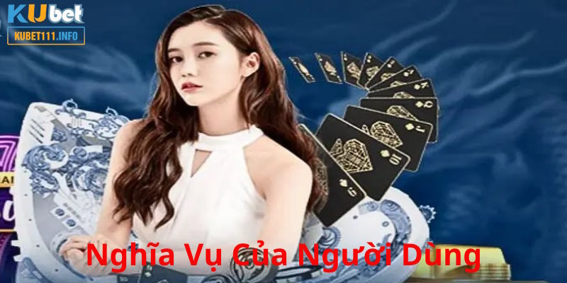 Khách hàng có nghĩa vụ riêng biệt tại Kubet11