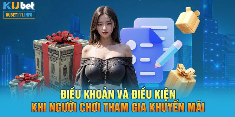 Điều khoản điều kiện Kubet11 về hoạt động khuyến mãi